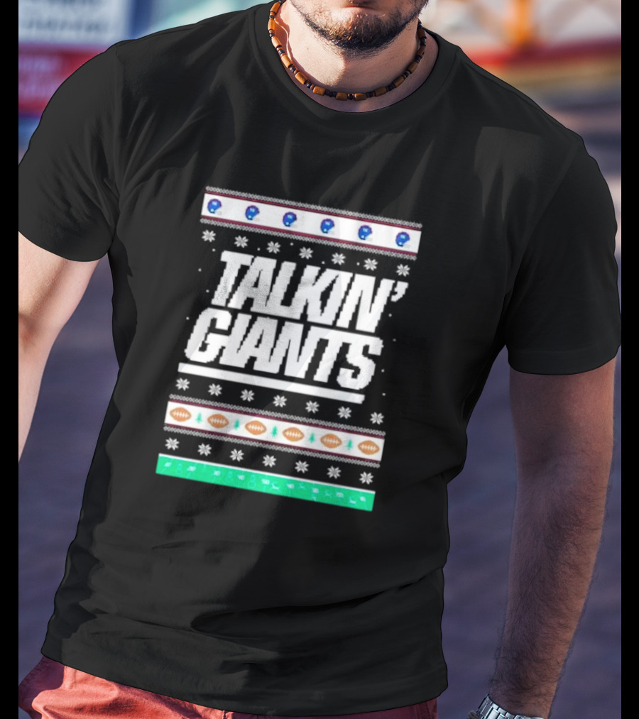 Talkin’ Giants Ugly Christmas Sweater Football T-Shirt