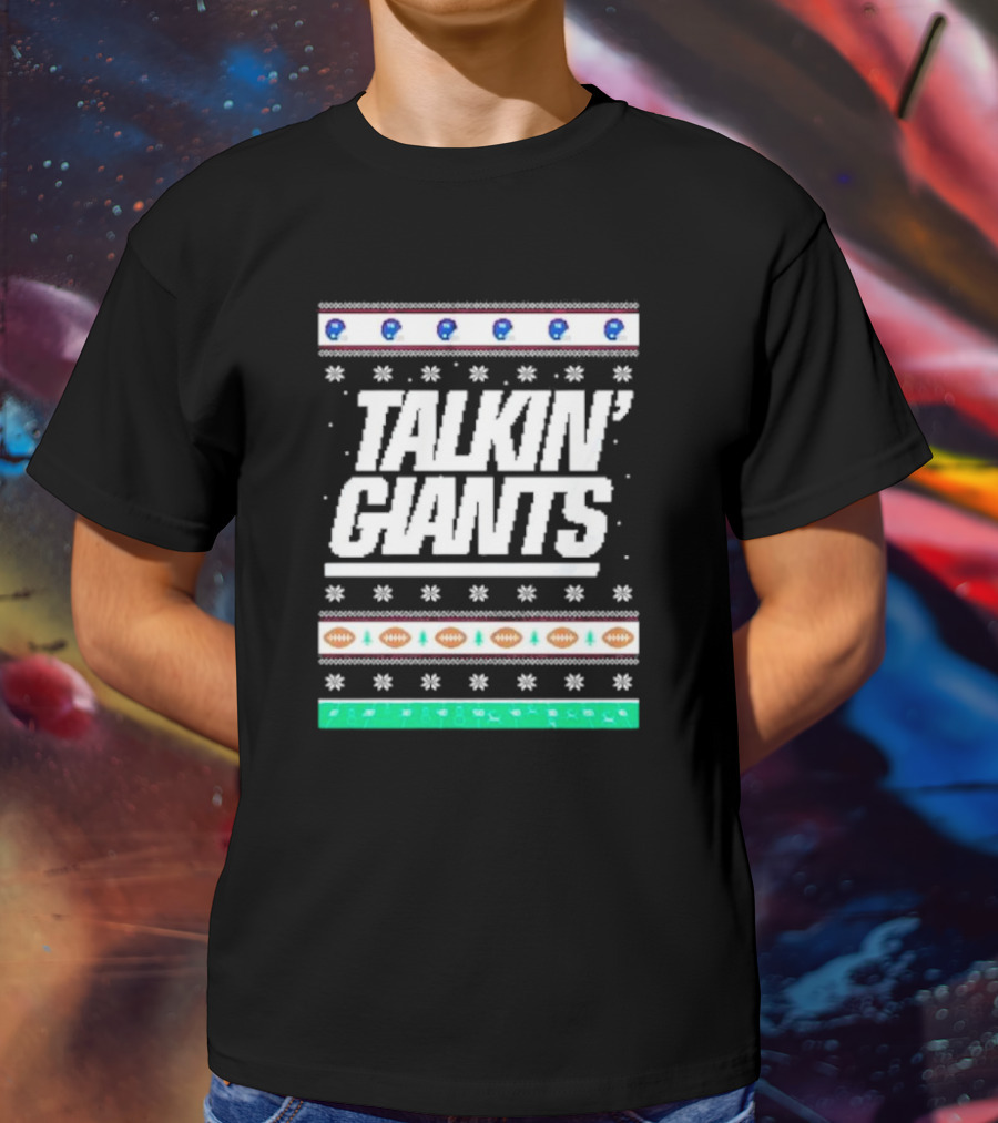 Talkin’ Giants Ugly Christmas Sweater Football T-Shirt