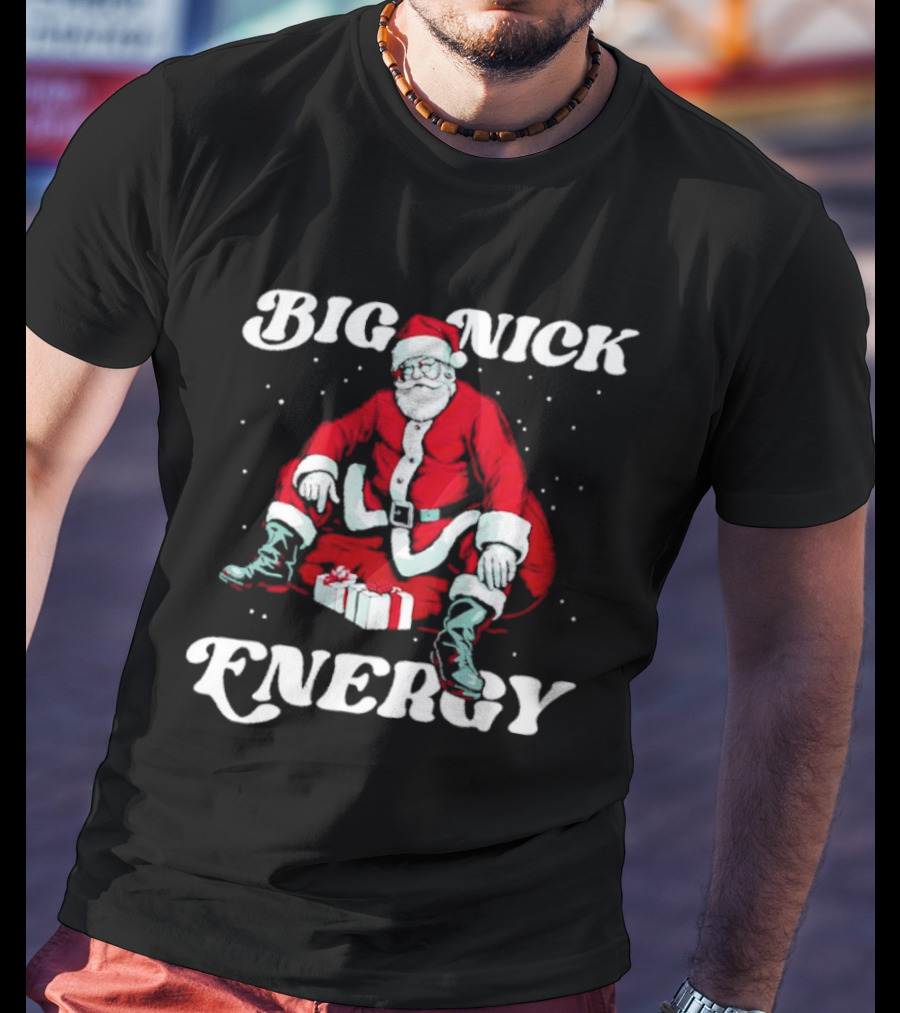 Santa Big Nick Energy Christmas Santa Claus Sitting With Gifts T-Shirt