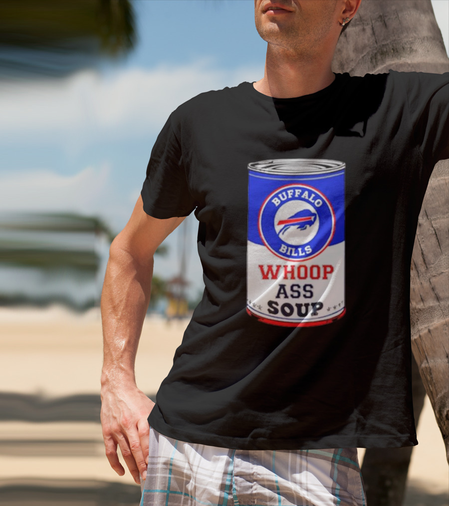 Buffalo Bills Whoop Ass Soup Can T-Shirt