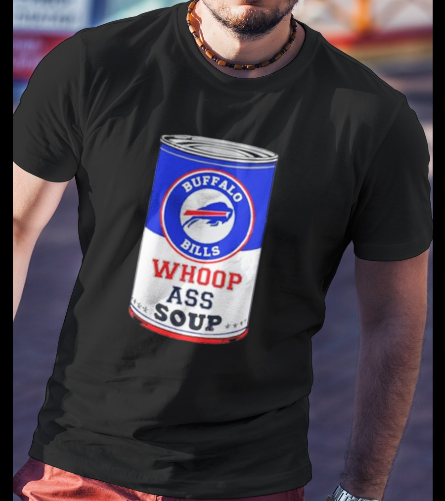 Buffalo Bills Whoop Ass Soup Can T-Shirt