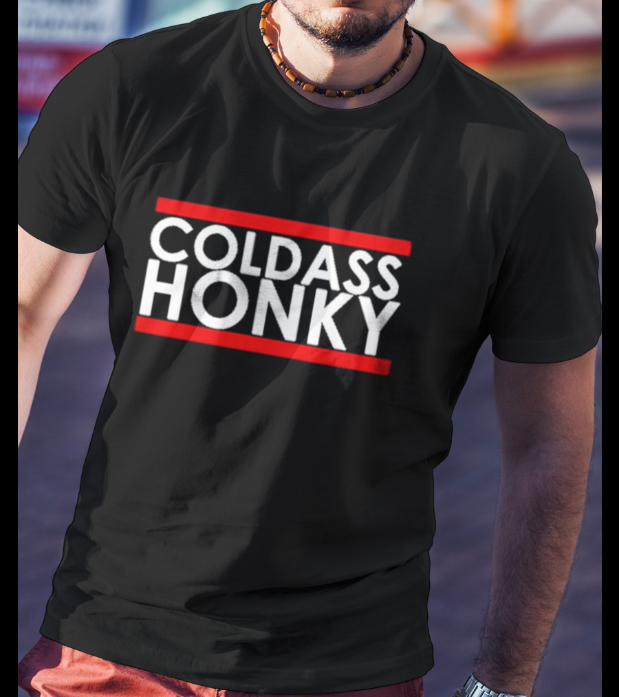 COLD ASS HONKY White Bold Letters Red Bars T-Shirt