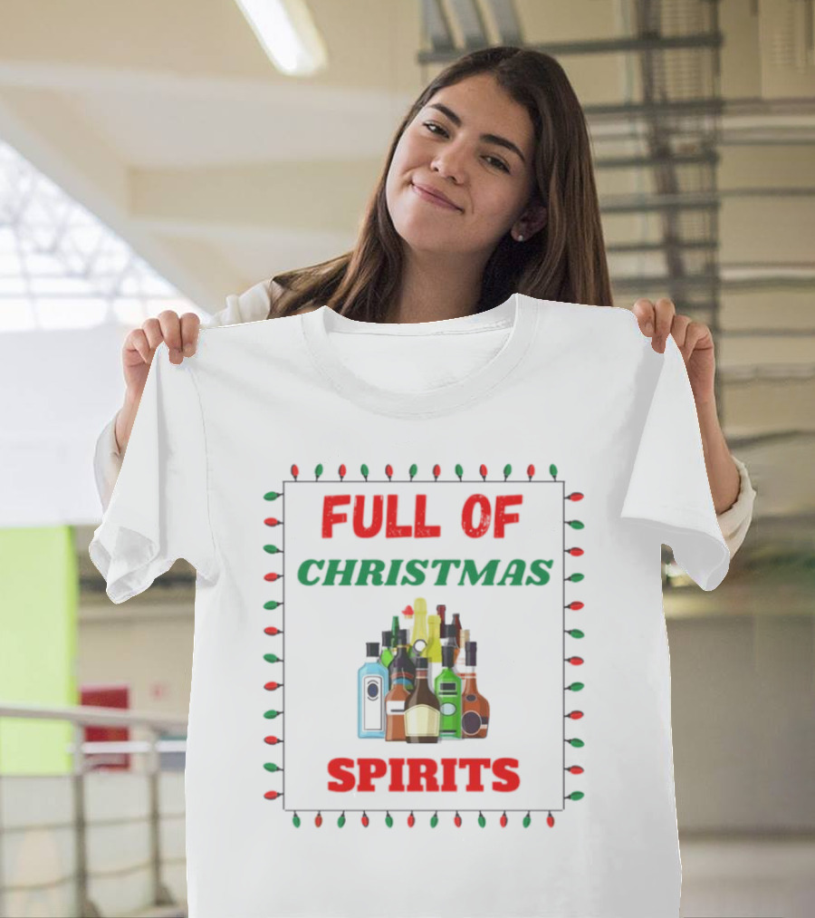 Full Of Christmas Spirits Bottles Lights Holiday Humor T-Shirt