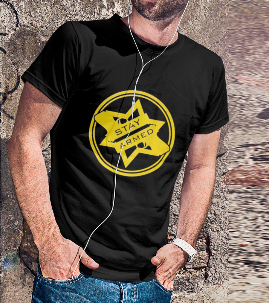 Stay Armed Star Badge With Pistol T-Shirt