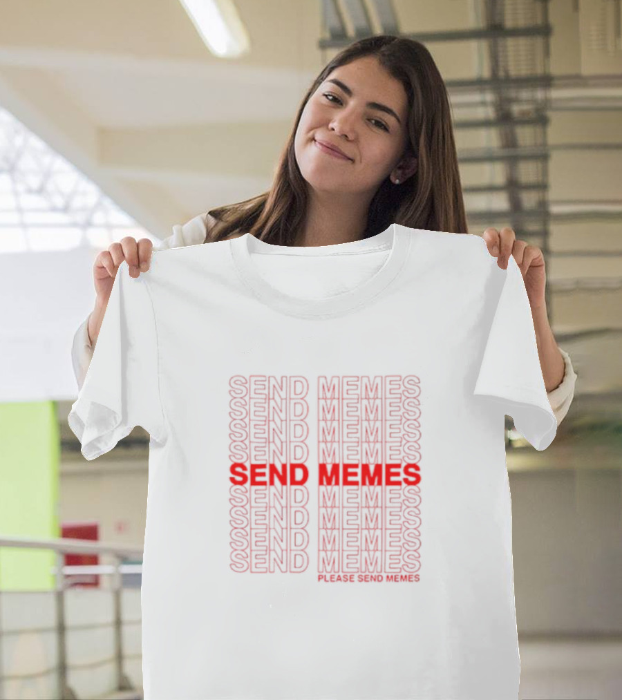 Send Memes Please Send Memes Bold Repeated Text T-Shirt