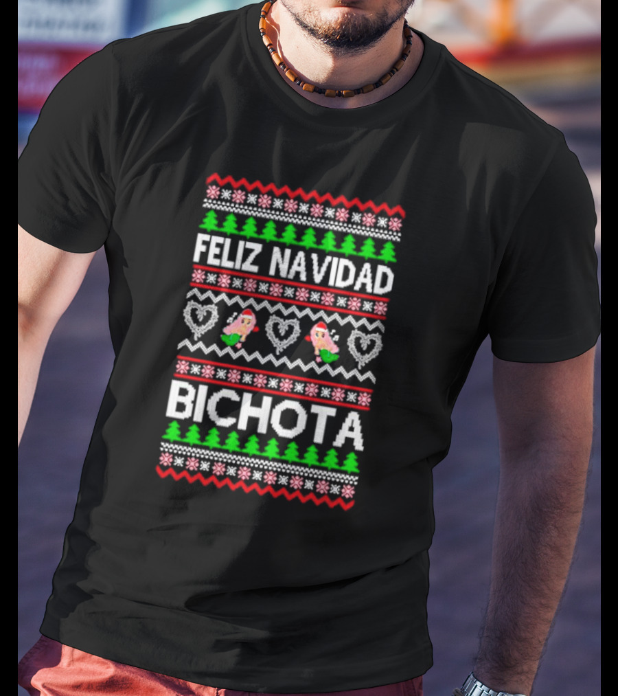Feliz Navidad Bichota Festive Ugly Christmas T-Shirt