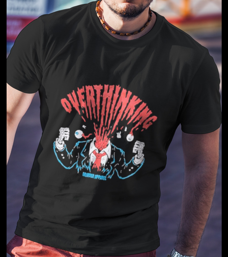 Overthinking Exploding Head Murder T-Shirt