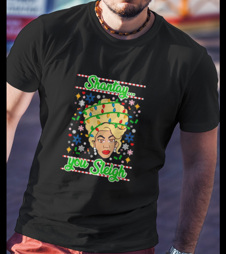 Shantay You Sleigh Christmas Lights Drag Queen T-Shirt