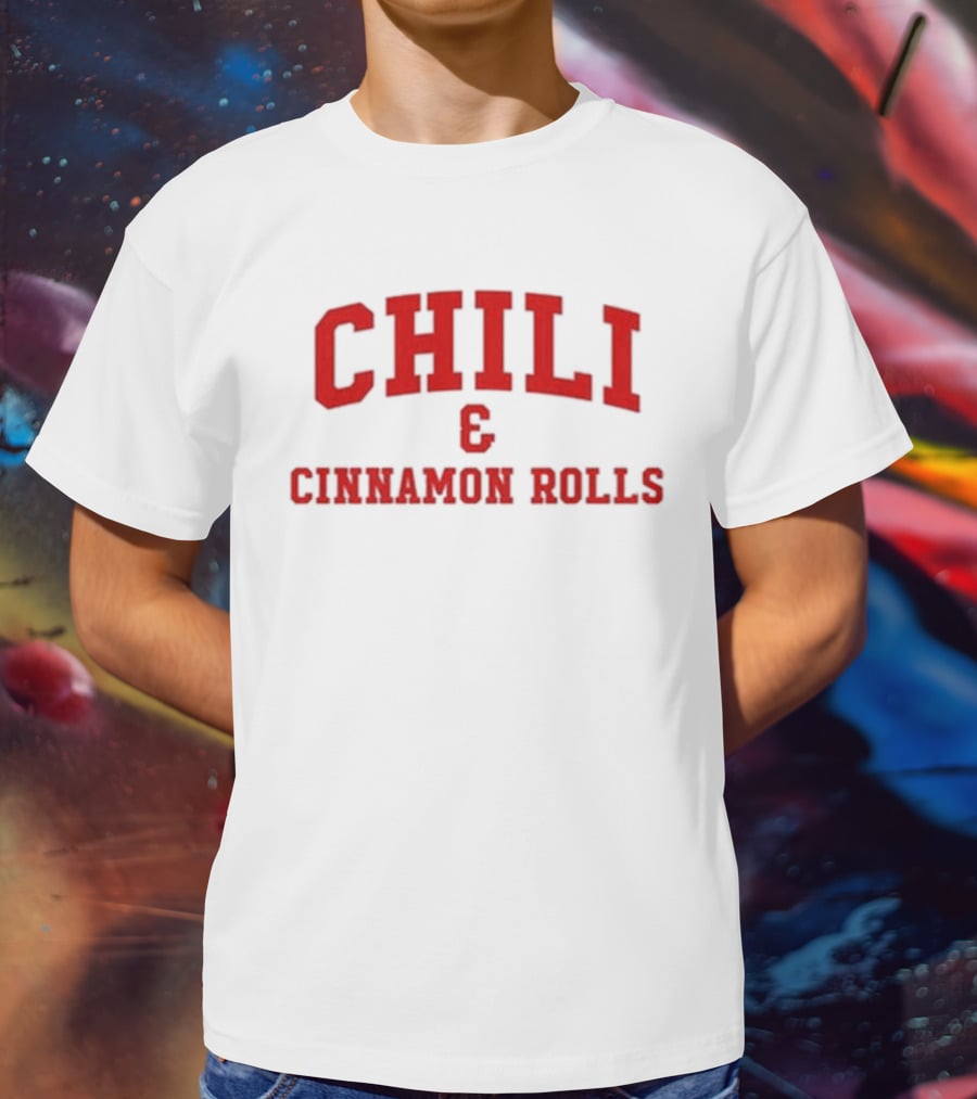 CHILI And CINNAMON ROLLS T-Shirt