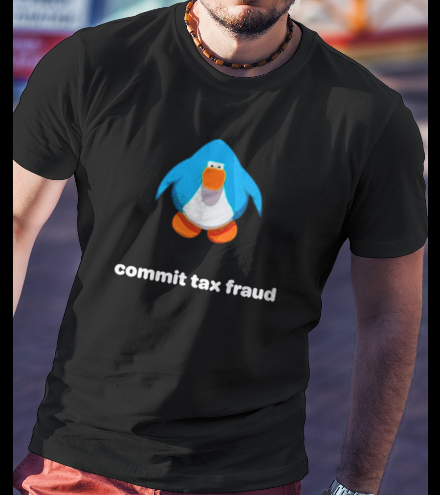 Commit Tax Fraud Club Penguin Meme T-Shirt
