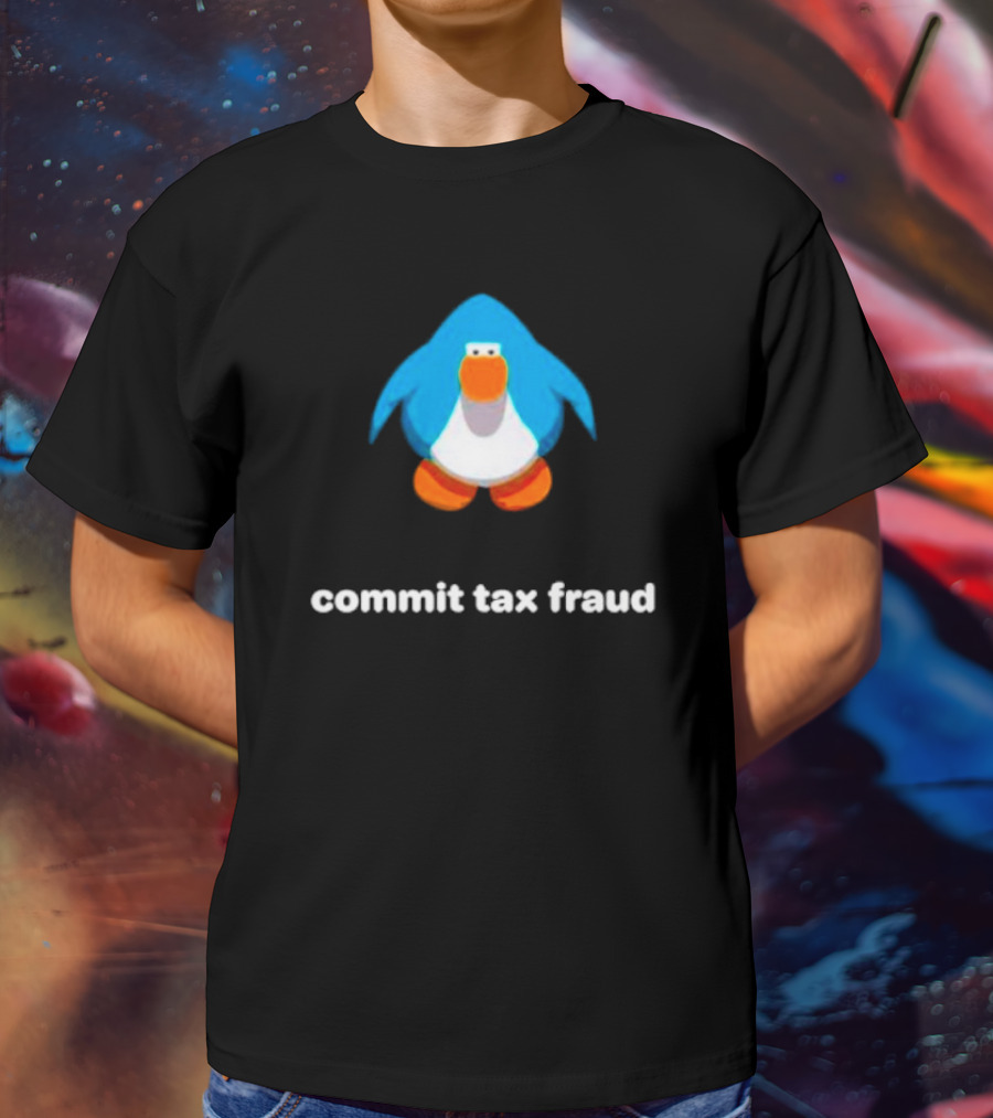 Commit Tax Fraud Club Penguin Meme T-Shirt