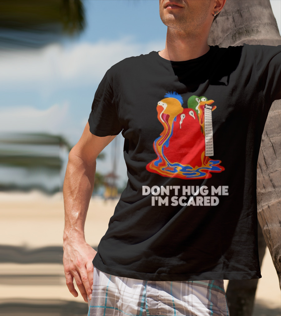 Don't Hug Me I'm Scared Melting Characters With Medium Tag T-Shirt