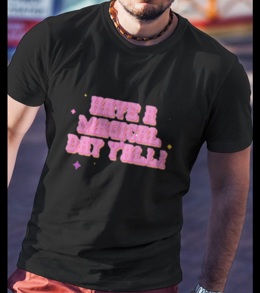 Have A Magical Day Y'all Pastel Pink Text With Colorful Stars T-Shirt