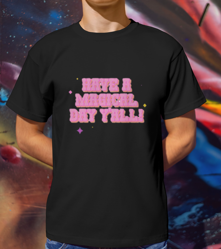 Have A Magical Day Y'all Pastel Pink Text With Colorful Stars T-Shirt