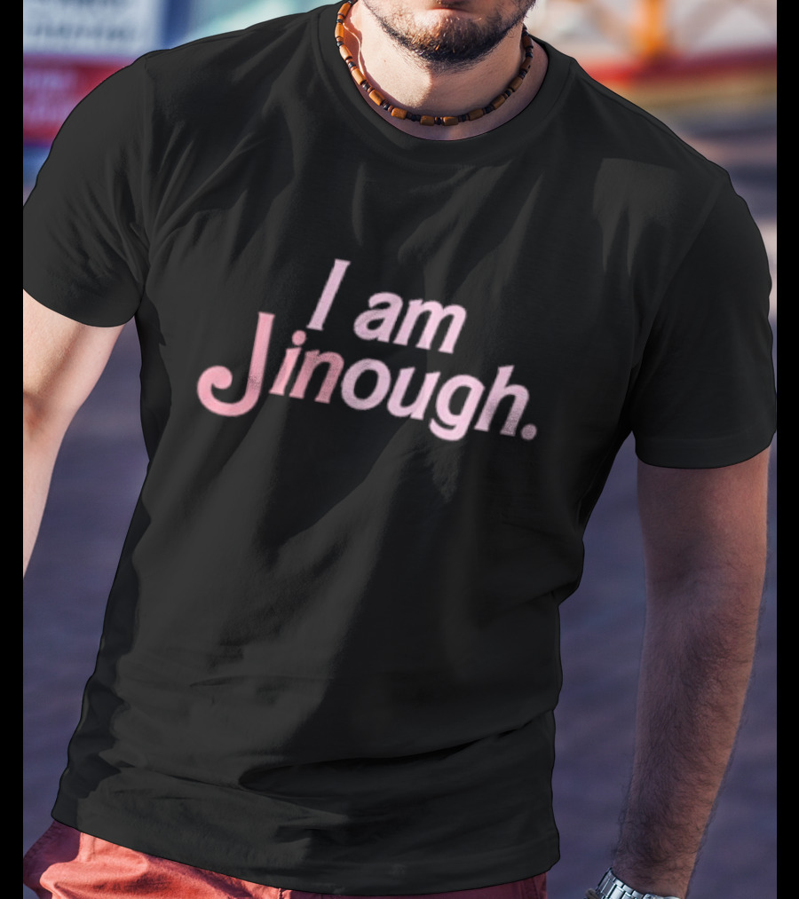 I Am Jinough Barbie T-Shirt