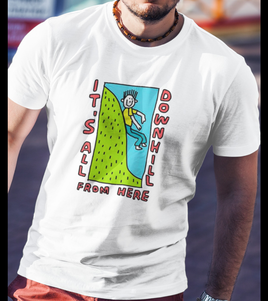 IT'S ALL DOWNHILL FROM HERE Cartoon Character Sliding Down Green Hill T-Shirt
