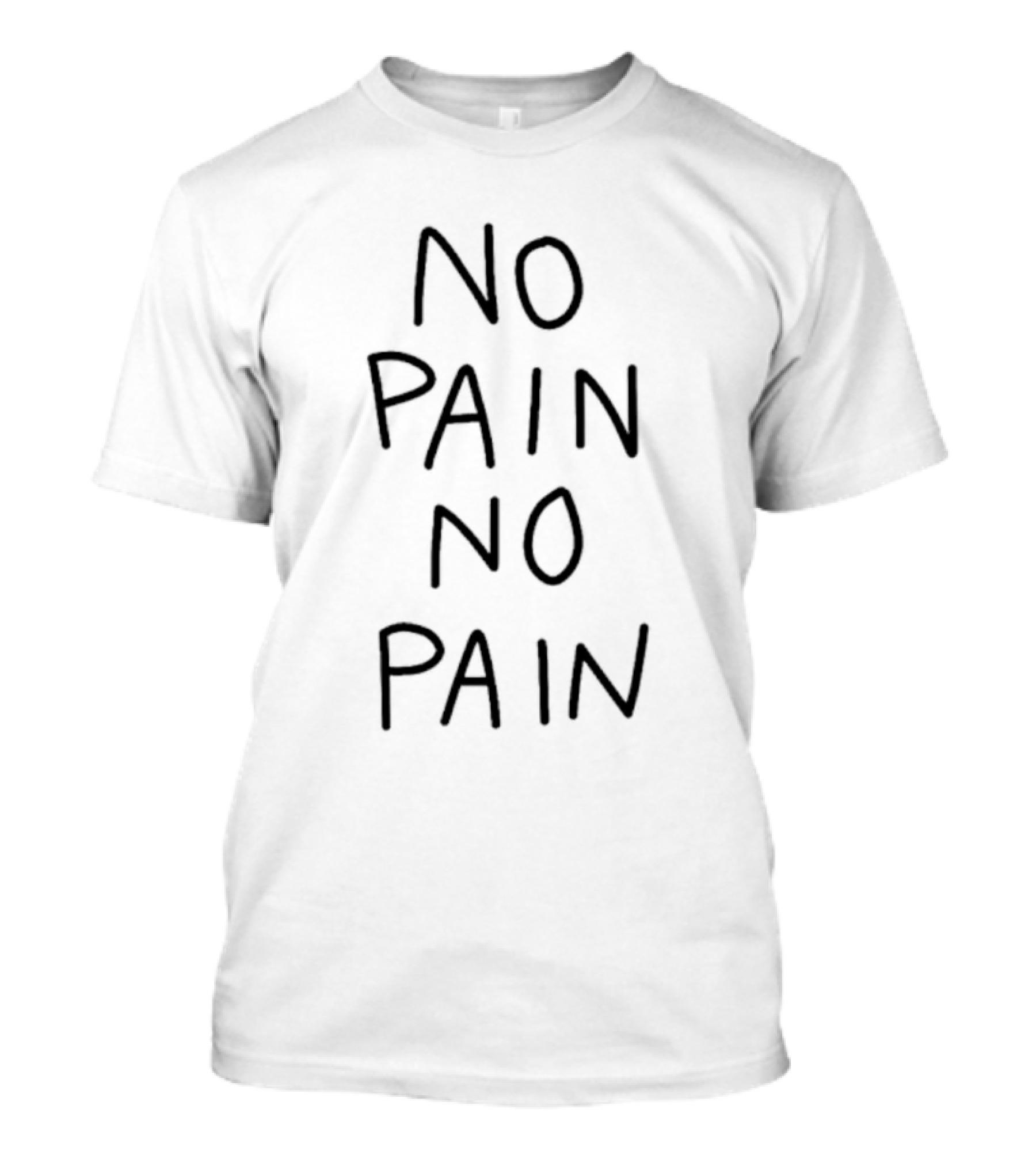 No Pain No Pain Phrase Minimalist T-Shirt