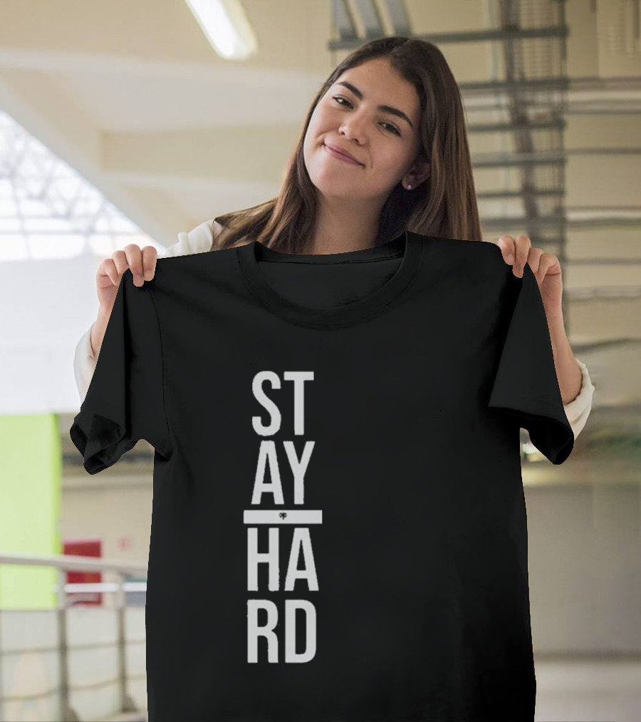 STAY STRONG HARD MOTIVATION T-Shirt