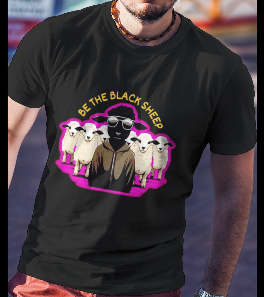 BE THE BLACK SHEEP Cool Black Sheep With Sunglasses Standing Out In A Flock T-Shirt