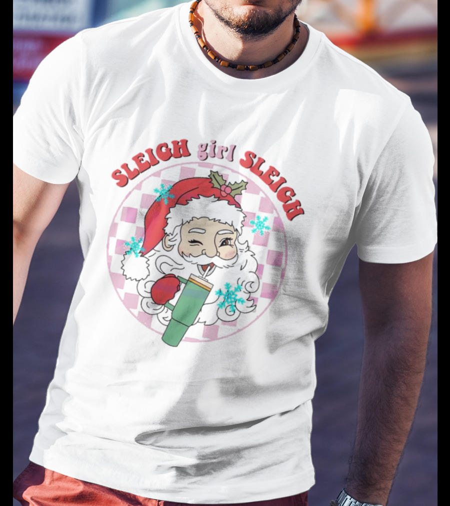 Sleigh Girl Sleigh Groovy Santa Holiday Fun T-Shirt