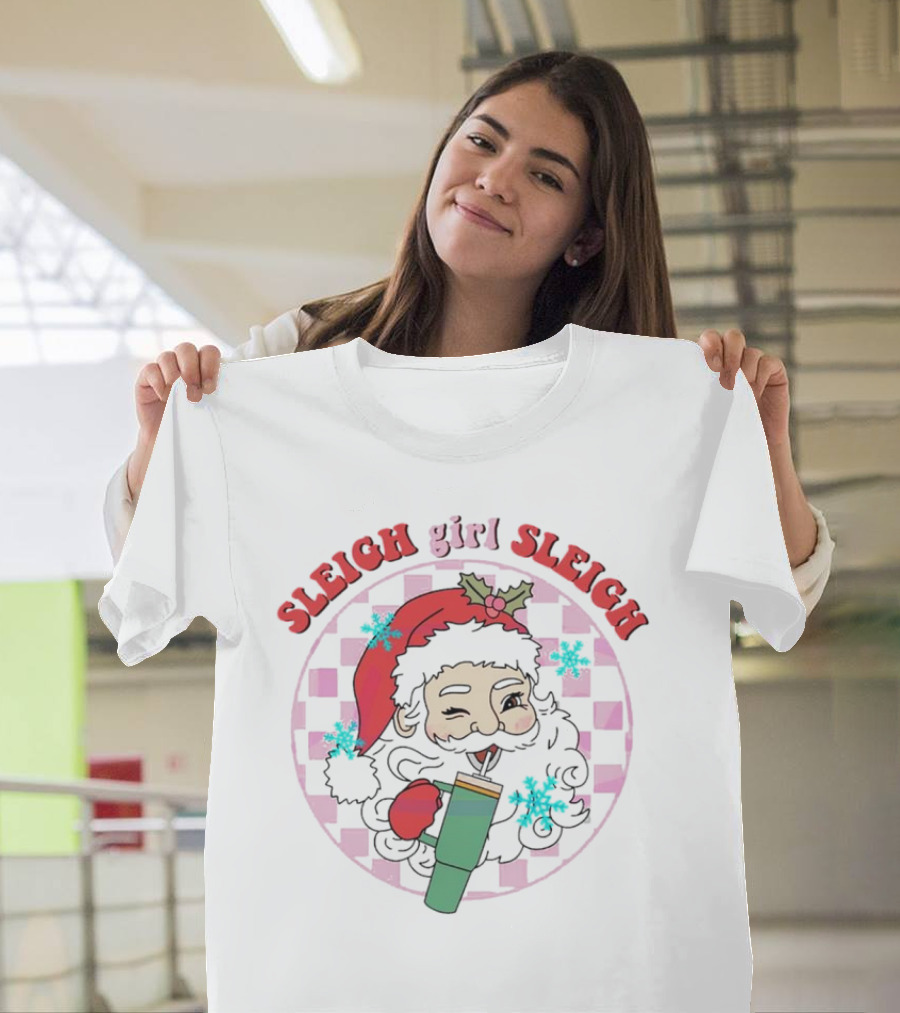 Sleigh Girl Sleigh Groovy Santa Holiday Fun T-Shirt