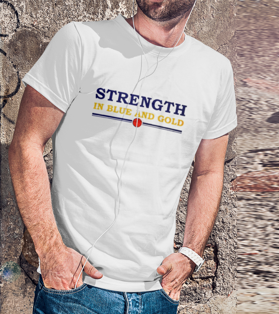 Strength In Blue And Gold Basketball T-Shirt