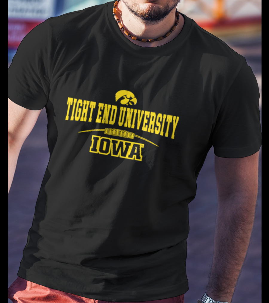 Tight End University Iowa Hawkeyes Football Fan Gear T-Shirt