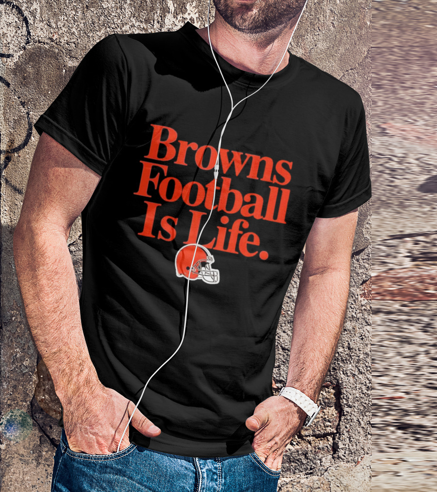 Browns Football Is Life Cleveland Browns Helmet T-Shirt