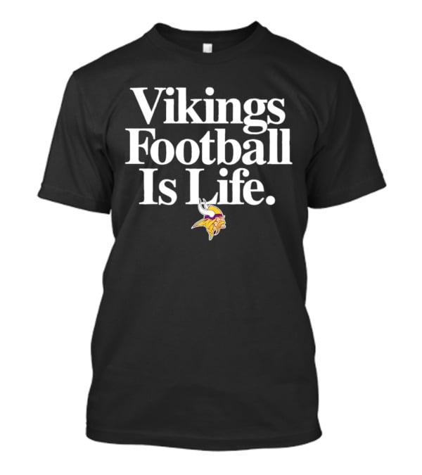Minnesota Vikings Football Is Life With Iconic Viking Helmet T-Shirt