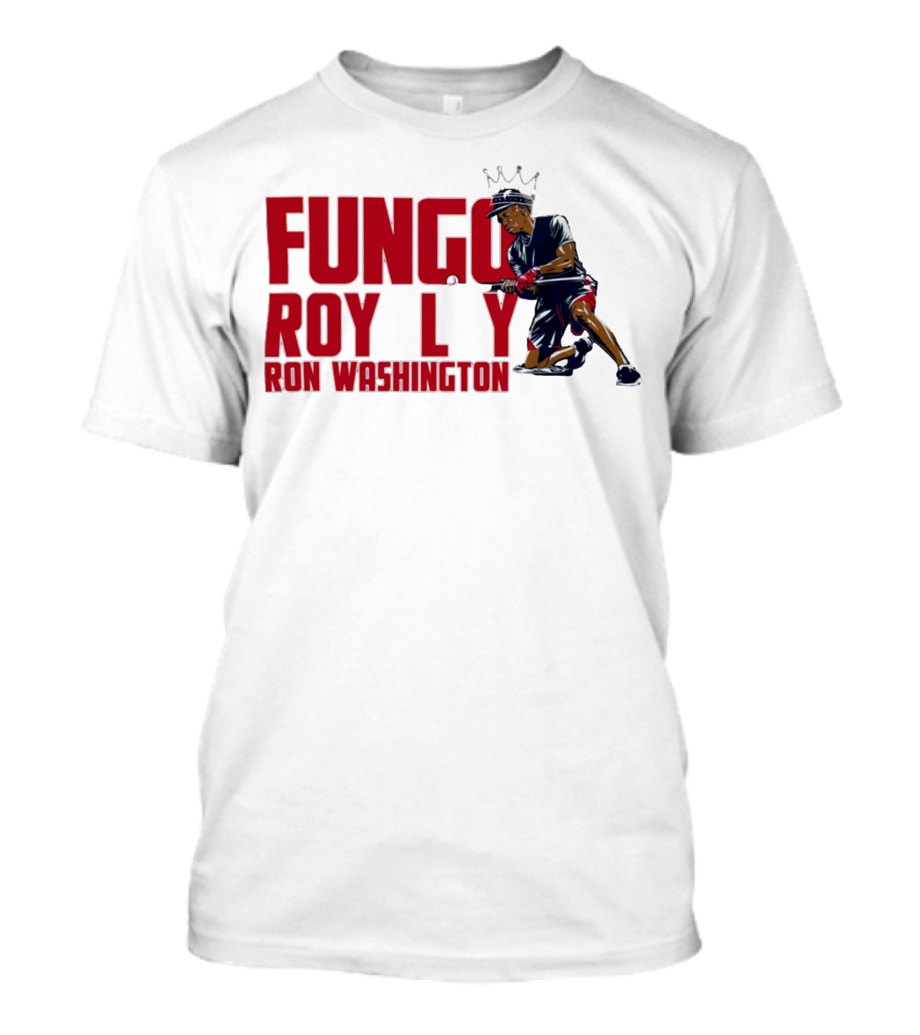 BreakingT Ron Washington Fungo Royalty Baseball King T-Shirt