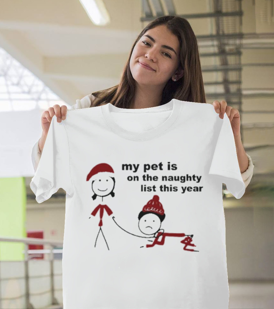 My Pet Is On The Naughty List This Year In Red Santa Hat T-Shirt