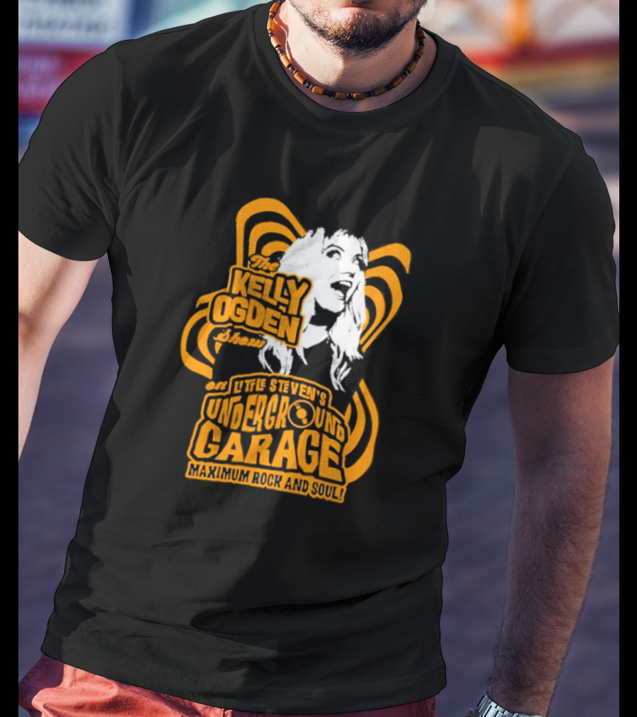 The Kelly Ogden Show On Little Steven's Underground Garage Maximum Rock And Soul T-Shirt