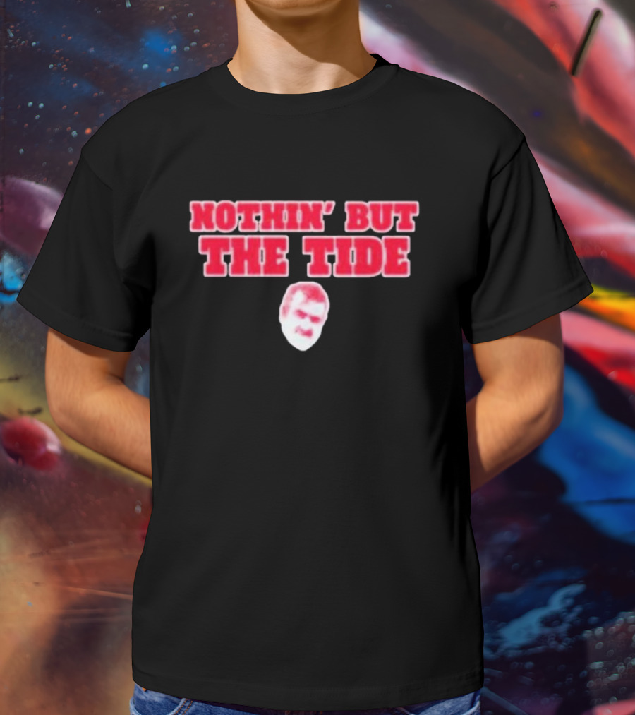Nothin’ But The Tide Rolltidewillie Bama Fever T-Shirt