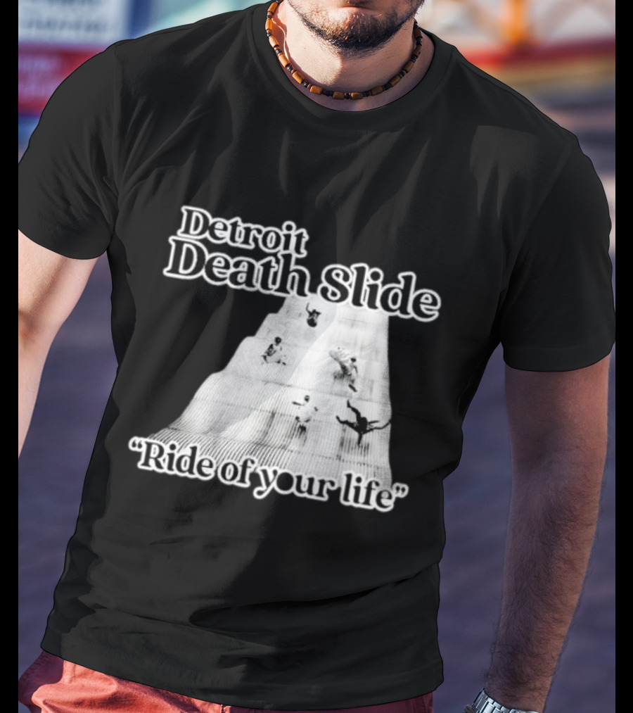 Detroit Death Slide Ride Of Your Life T-Shirt