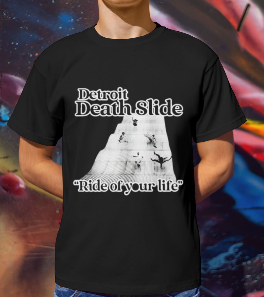 Detroit Death Slide Ride Of Your Life T-Shirt