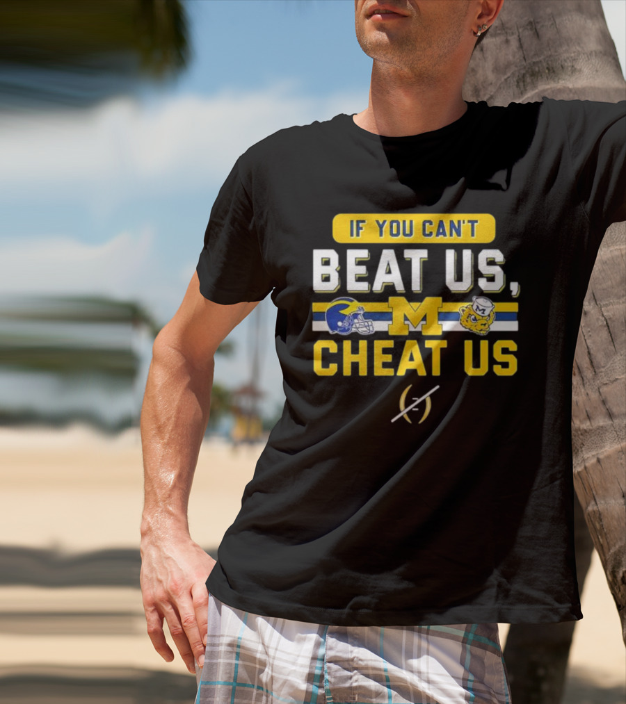 If You Can't Beat Us Cheat Us Michigan Wolverines Helmet Logo And Mascot T-Shirt