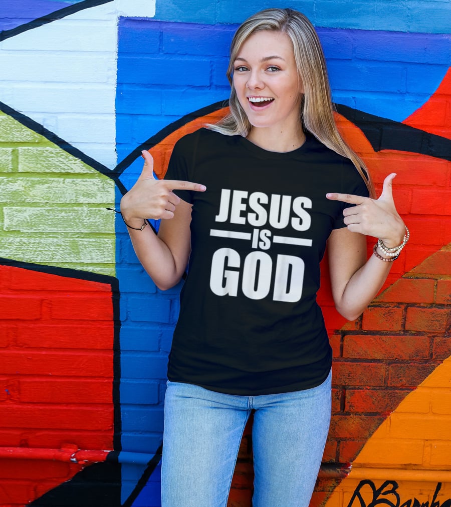 Jesus Is God Christian Faith T-Shirt
