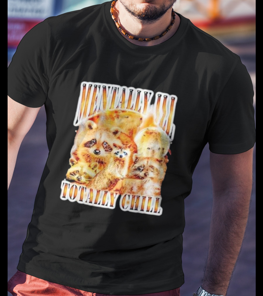 Mentally Ill Totally Chill Raccoon Vintage T-Shirt