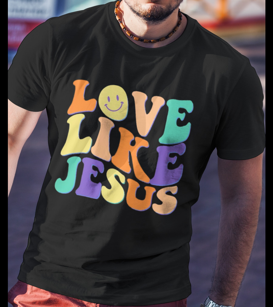 Love Like Jesus Colorful Retro 60s Smiley Face T-Shirt