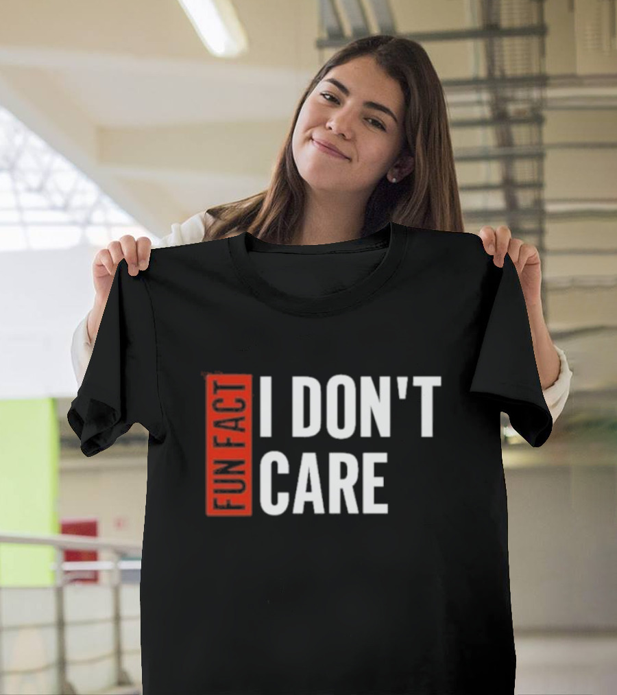 Tyson James Fun Fact I Don’t Care T-Shirt