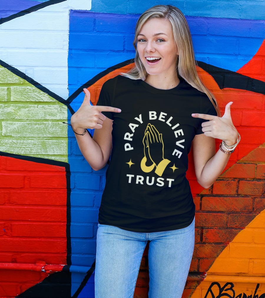 Pray Believe Trust Spiritual Hands And Stars T-Shirt