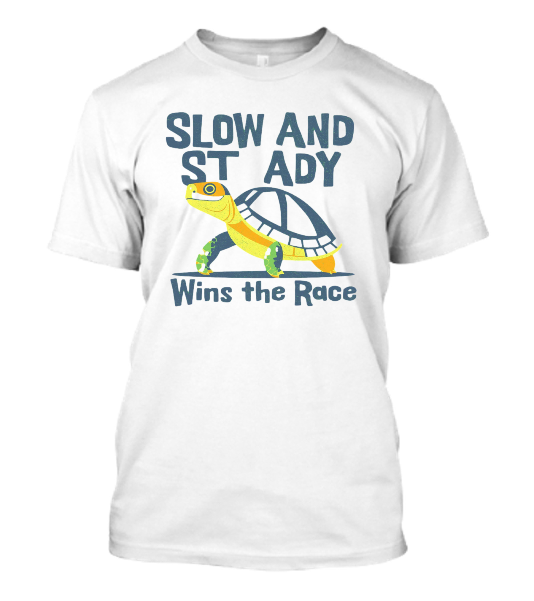 Slow And Steady Wins The Race T-Shirt