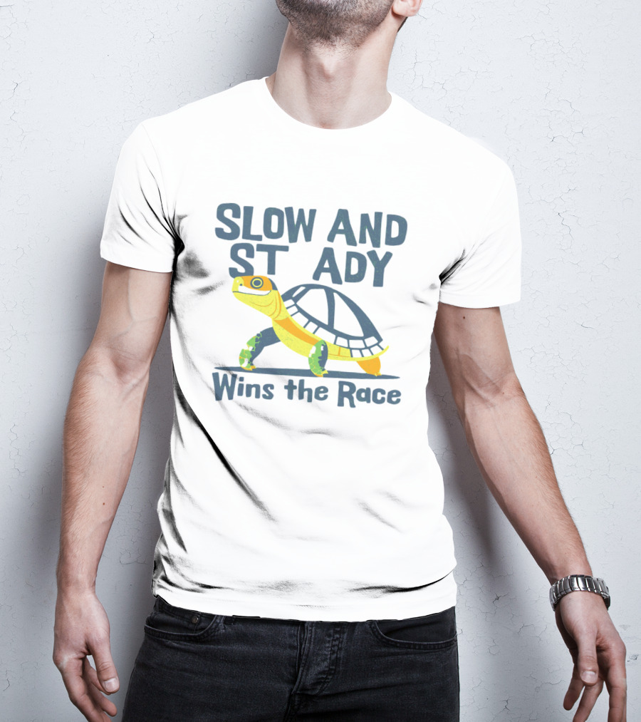 Slow And Steady Wins The Race T-Shirt
