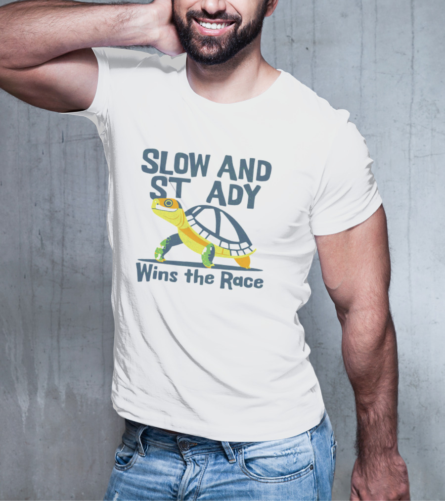 Slow And Steady Wins The Race T-Shirt