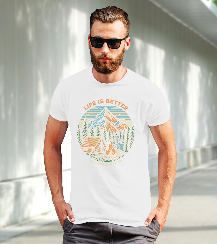 Life Is Better In The Mountains Camping Adventure T-Shirt