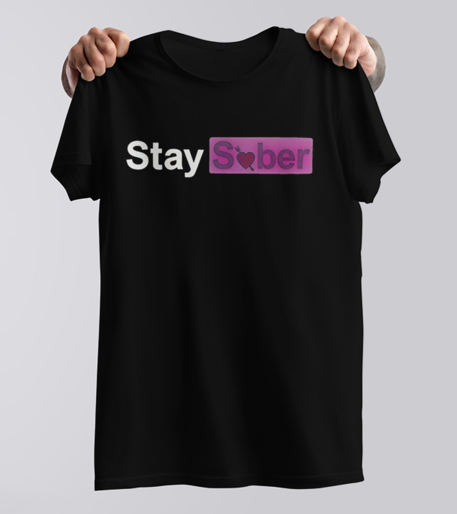 Stay Sober Valentine’s Heart Logo Funny T-Shirt
