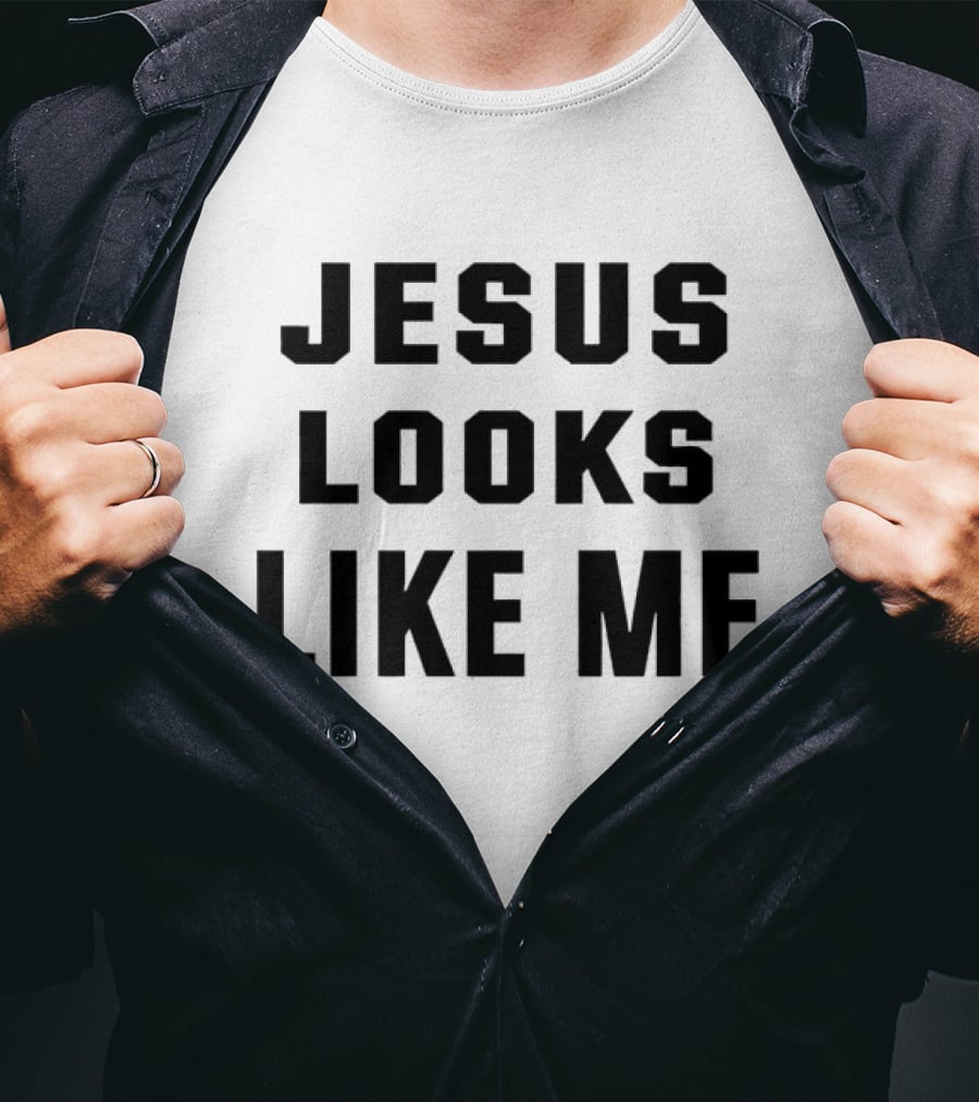Jesus Looks Like Me T-Shirt