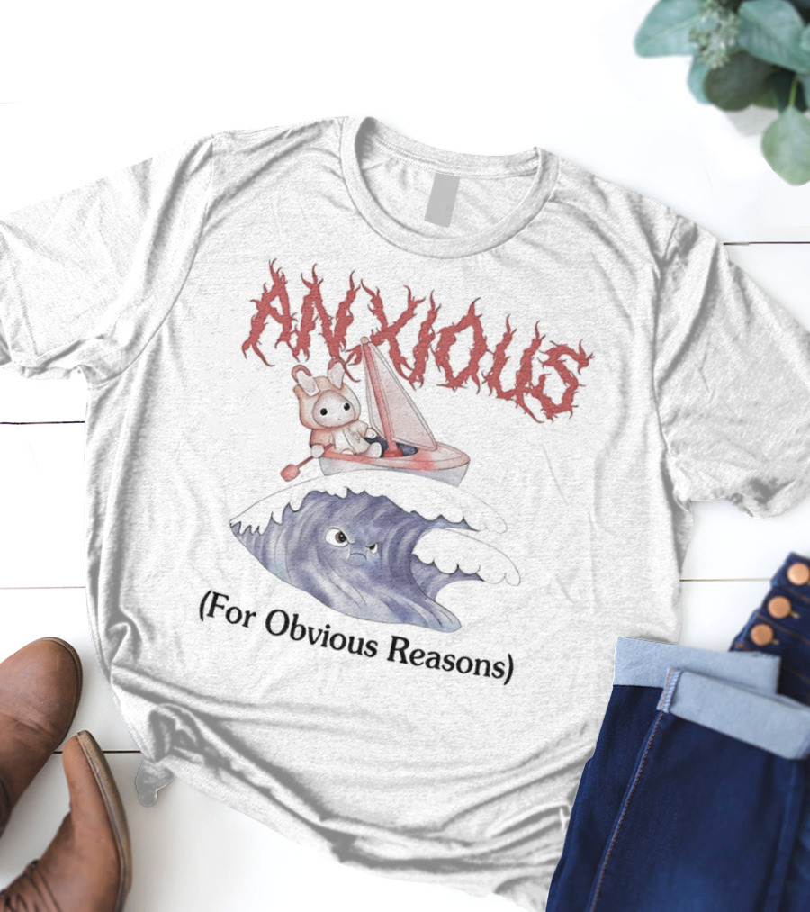 ANXIOUS For Obvious Reasons Cute Rabbit Boat On Angry Wave T-Shirt