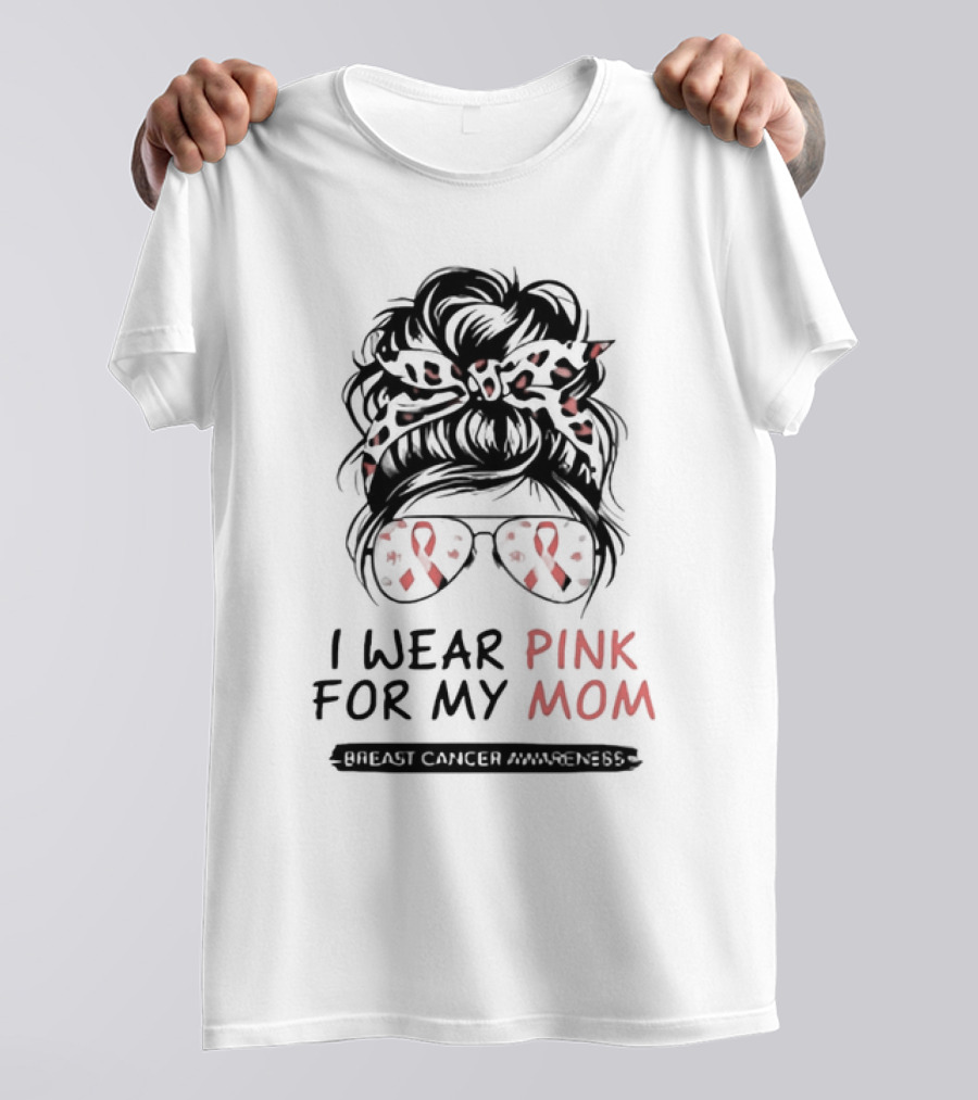 I Wear Pink For My Mom Breast Cancer Awareness Pink Ribbon Glasses And Bow T-Shirt