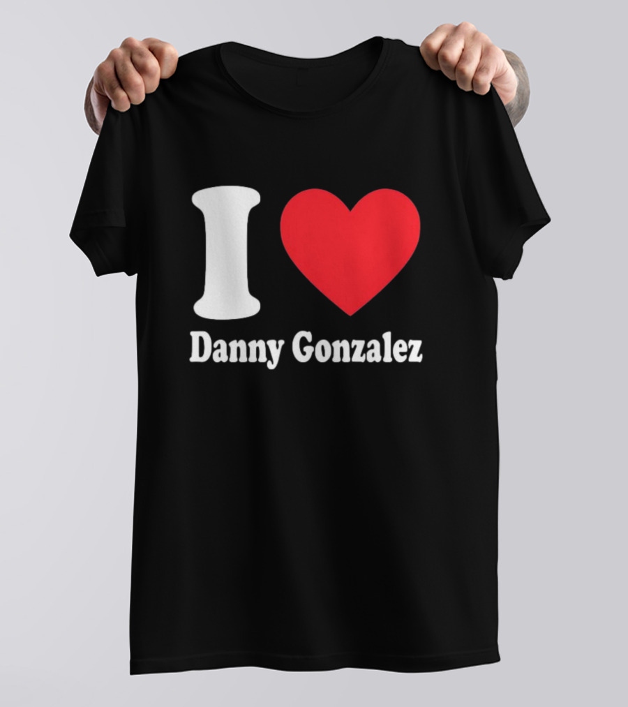 I Heart Danny Gonzalez T-Shirt